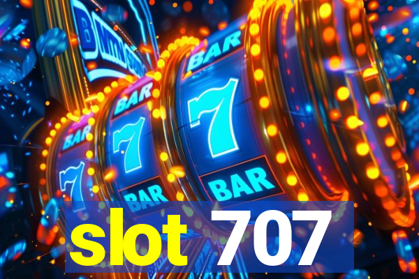 slot 707